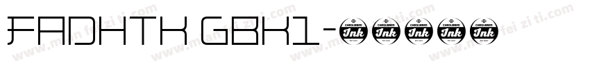 FADHTK GBK1字体转换
